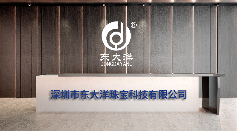 Invested in Shenzhen, Guangdong Province and established Shenzhen Dongdayang Jewellery Technology Co., Ltd